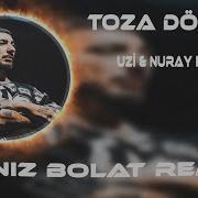 Kaya Gibiydi Gönlüm Bir Toza Döndüm Deniz Bolat Remix Uzi Nuray Hafiftaş Toza Döndüm