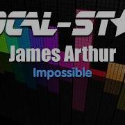 James Arthur Impossible Karaoke Version With Lyrics HD Vocal Star Karaoke