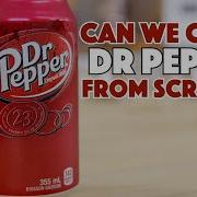 Can We Clone The Doctor Dr Pepper Recipe Hack Episode 1