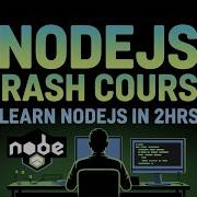 Node Js Tutorial For Beginners 2025 Learn Node In 2 Hours No Framework No Packages Pure Node