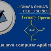 Blue Java Class 6 Ternary Operator Blue Java Tutorial For Ternary Operator