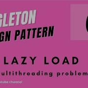 Singleton Pattern 6 Lazy Singleton With Multithreading Interview Question