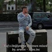 Raf X Değişmene Rağmen Mixed By Arw0n Sqpu Inc