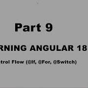 Part 9 Learning Angular 18 Control Flow If For Switch