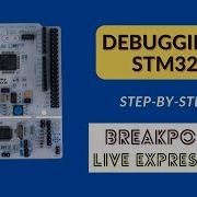 Debugging STM32 In STM32CubeIDE Breakpoint And Live Expression