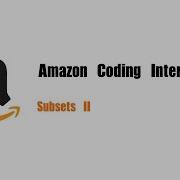 Amazon Coding Interview Question Leetcode 90 Subsets II