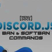 Discord Js V11 Bot Tutorial Ban Softban Command Episode 10 MenuDocs