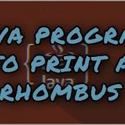JAVA Program To Print A Rhombus