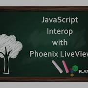 JavaScript Interop With Phoenix LiveView