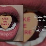 Adore Delano Take Me There Audio