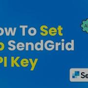 How To Set Up SendGrid API Key Step By Step