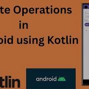 SQLite Database In Android Insert Read Update And Delete Operations Kotlin Android Tutorial