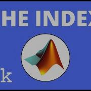 How To Index Through A Matrix In MATLAB MATLAB Tutorial