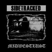 Sidetracked MIDWESTLUST Split 2025