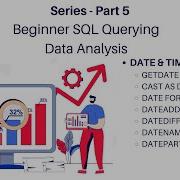 PART 5 DATE TIME Functions Beginner SQL Querying For Data Analysis Data Science