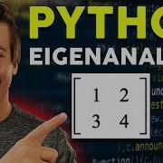 Eigenanalysis In Python How To Compute Eigenvalues And Eigenvectors With Numpy
