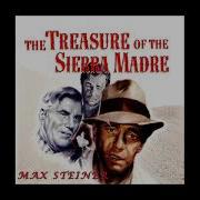 The Treasure Of The Sierra Madre Overture Max Steiner 1948