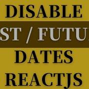 Disable Past Future Date React Datepicker