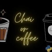 Chai Vs Coffee Which One Is Better Ft Chai Lover Python Tkinter GUI Pycharm