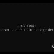 HTS Tutorial Start Button Menu Create Login Details