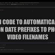 Python Code To Automatically Add Creation Date Prefixes To Photo And Video Filenames