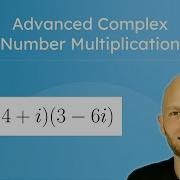 Advanced Complex Number Multiplication Multiply Complex Binomials