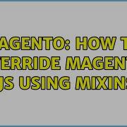 Magento How To Override Magento 2 Js Using Mixins 2 Solutions
