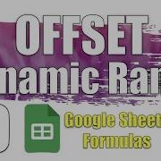 OFFSET Function Dynamic Range Google Sheets Formulas 39