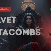 Velvet Catacombs Darkwave Instrumental For Gothic Dance Vampire Atmosphere
