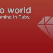 How To Write Hello World In Ruby