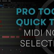Краткие советы по Pro Tools Выбор MIDI нот