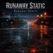 Runaway Static
