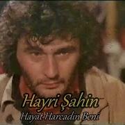 Hayri Şahin Hayat Harcadın Beni
