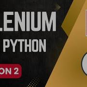Session 2 Selenium With Python