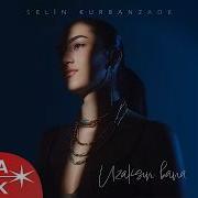 Selin Kurbanzade Uzaksın Bana Official Audio