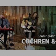 Cochren Co Church Take Me Back CCLI Sessions
