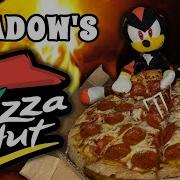 Проблема с пиццерией Shadow S Pizza Hut