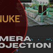 Nuke Tutorial Nuke Camera Projection