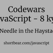 Codewars Javascript A Needle In The Haystack