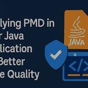 Applying PMD In Your Java Application For Better Code Quality