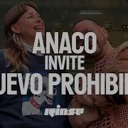 Anaco Invite Nuevo Prohibido DJ Set Rinse France