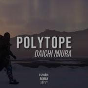 Polytope Daichi Miura Sub Español