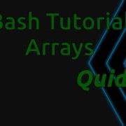 Bash Tutorial 6 Arrays