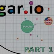 Agar Io Gameplay Part 1 I Eeeechu