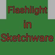 Make A Simple Flashlight App In Sketchware Lighting Knowledge