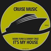 It S My House Original Mix