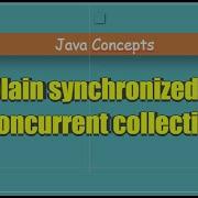 Explain Synchronized And Concurrent Collection