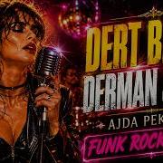 Dert Bende Derman Sende Ajda Pekkan Funk Rock Cover