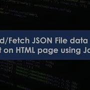 Fetch Read JSON File Data And Display It On HTML Page Using JavaScript