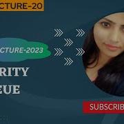 Data Structure 2023 Priority Queue Queue Data Structure Lecture 20